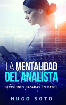 Paperback La mentalidad del analista: Decisiones basadas en datos [Spanish] Book