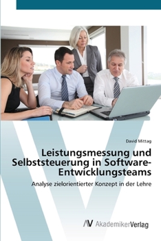 Paperback Leistungsmessung und Selbststeuerung in Software-Entwicklungsteams [German] Book