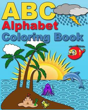 Paperback ABC Alphabet Coloring Book: My First ABC Coloring Book for Girls and Boys - Age 3 - 8 Book