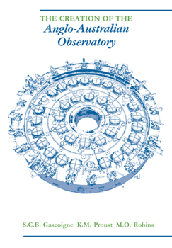 Paperback The Creation of the Anglo-Australian Observatory Book