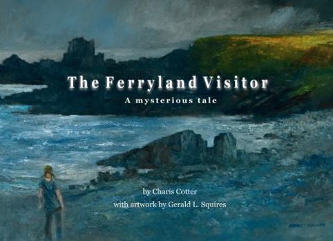 Paperback The Ferryland Visitor: A Mysterious Tale Book
