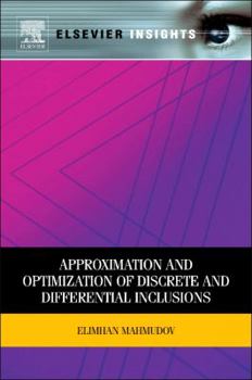 Paperback Approximation and Optimization of Discrete and Differential Inclusions Book