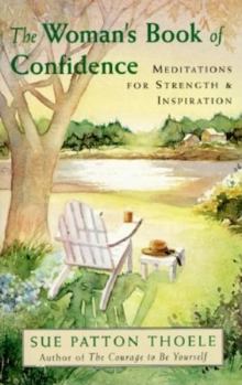 Paperback The Woman's Book of Confidence: Meditations for Strength and Inspiration Book