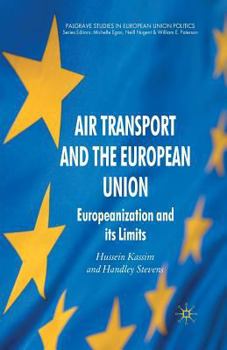 Paperback Air Transport and the European Union: Europeanization and Its Limits Book