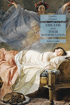 Paperback Dreams and Their Interpretation: Esoteric Classics Book