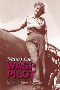 Paperback Nancy Love: Wasp Pilot Book