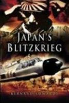 Hardcover Japan's Blitzkrieg: The Rout of Allied Forces in the Far East 1941-2 Book