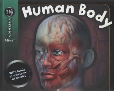 Hardcover Human Body: See the Human Body Come to Life with Pop-Ups, Booklets and Lift-Up Flaps!. [Text by Robert Coupe Book