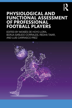 Paperback Physiological and Functional Assessment of Professional Football Players Book