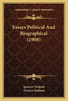 Paperback Essays Political And Biographical (1908) Book