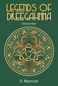 Paperback Legends Of Dreegahnna: Volume One Book