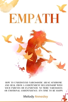 Paperback Empath: How To Understand Narcissistic Abuse Syndrome and Heal From A Codependent Relationship with Your Parents Or Ex-Partner Book