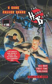 A Game Called Chaos (Hardy Boys, #160) - Book #160 of the Hardy Boys