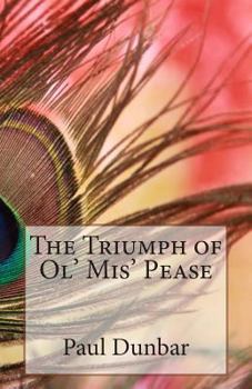 Paperback The Triumph of Ol' Mis' Pease Book