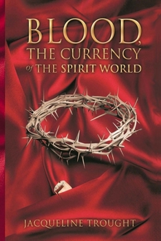 Paperback Blood the Currency of the Spirit World Book