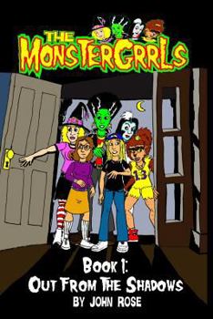 Paperback The MonsterGrrls, Book 1: Out From The Shadows Book