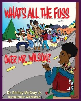 Paperback What's The Fuss Over Mr. Wilson Book