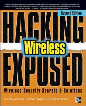 Paperback Hacking Exposed Wireless: Wireless Security Secrets & Solutions Book