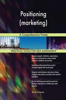 Paperback Positioning (marketing): A Comprehensive Primer Book