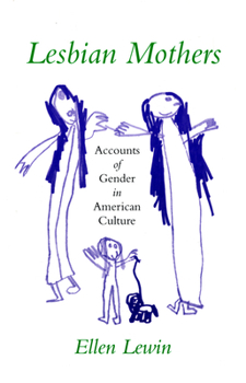 Paperback Lesbian Mothers: Accounts of Gender in American Culture Book