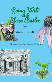 Paperback Going Wild with Eloise Butler Book