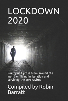 Paperback Lockdown 2020: Poetry and prose from around the world on living in isolation and surviving the coronavirus Book