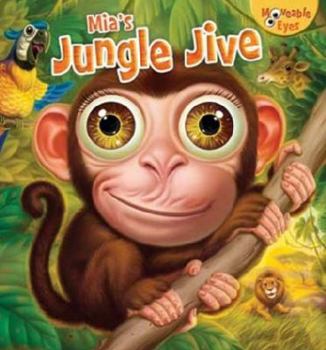 Hardcover Mia's Jolly Jungle Jive (Moveable Eyes Series 2) Book