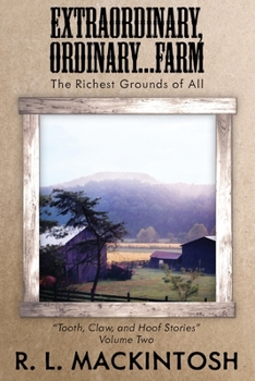 Paperback Extraordinary, Ordinary...Farm: The Richest Grounds of All Book