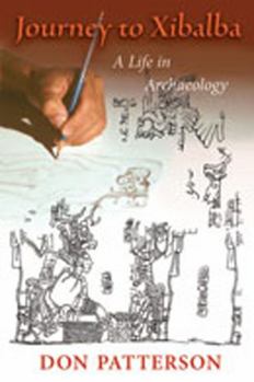 Hardcover Journey to Xibalba: A Life in Archaeology Book