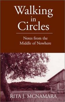 Paperback Walking in Circles: Notes from the Middle of Nowhere Book