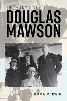 Paperback The Many Lives of Douglas Mawson Book