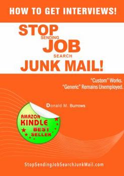 Paperback How to Get Interviews!: Stop Sending Job Search Junk Mail Book