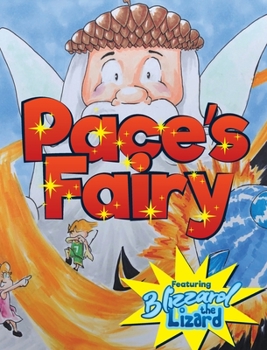 Hardcover Pace's Fairy: My First Chapter Book featuring Blizzard the Lizard Book