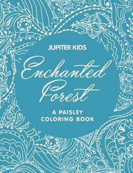 Paperback Enchanted Forest (A Paisley Coloring Book) Book
