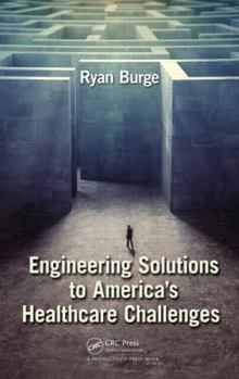 Hardcover Engineering Solutions to America's Healthcare Challenges Book