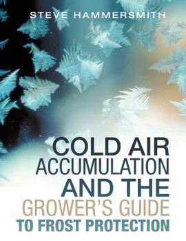 Paperback Cold Air Accumulation and the Grower's Guide to Frost Protection Book