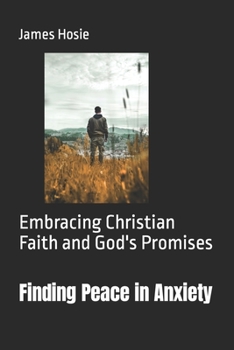 Finding Peace in Anxiety: Embracing Christian Faith and God's Promises