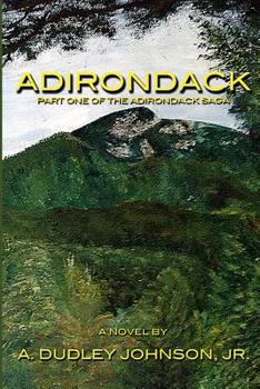 Adirondack - Book #1 of the Adirondack Saga 