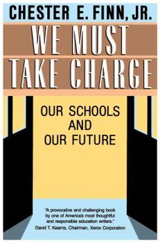 Paperback We Must Take Charge: Our Schools and Our Future Book