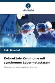 Paperback Kolorektale Karzinome mit synchronen Lebermetastasen [German] Book