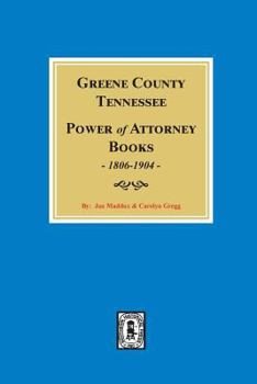 Paperback Greene County, Tennessee Power of Attorney Books, 1806-1904. Book