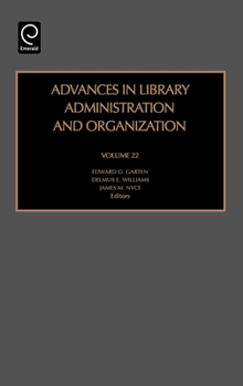 Hardcover Advances in Library Administration and Organization Book