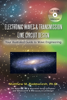 Paperback Electronic Waves & Transmission Line Circuit Design: Your Illustrated Guide to Wave Engineering Book