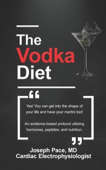 Paperback The Vodka Diet: Yes, you can get in the shape of your life and have your martini too! Book