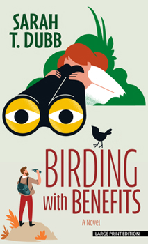 Paperback Birding with Benefits [Large Print] Book