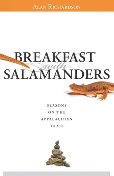 Paperback Breakfast with Salamanders: Seasons On The Appalachian Trail Book