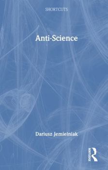 Hardcover Anti-Science: Shortcuts to a Big Idea Book