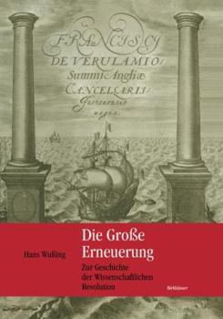 Hardcover Die Große Erneuerung: Zur Geschichte Der Wissenschaftlichen Revolution [German] Book