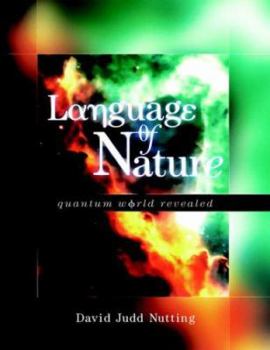 Paperback Language of Nature: Quantum World Revealed Book