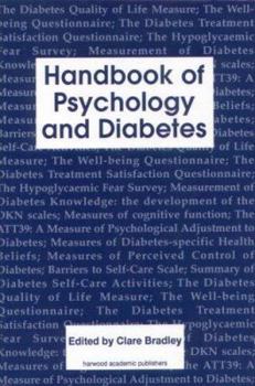 Hardcover Handbook of Psychology and Diabetes: A Guide to Psychological Measurement in Diabetes Research and Practice Book